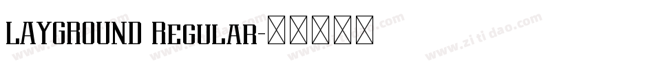 LAYGROUND Regular字体转换